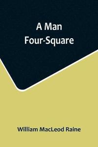 bokomslag A Man Four-Square