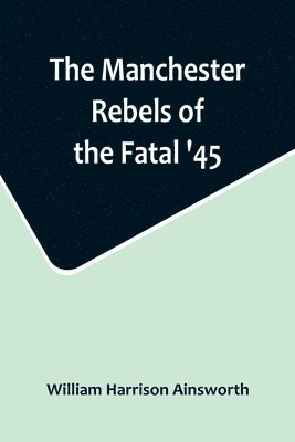 bokomslag Manchester Rebels of the Fatal '45