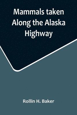 Mammals taken Along the Alaska Highway 1
