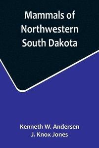 bokomslag Mammals of Northwestern South Dakota