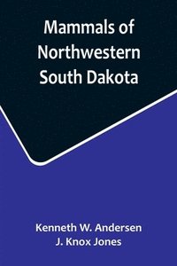 bokomslag Mammals of Northwestern South Dakota