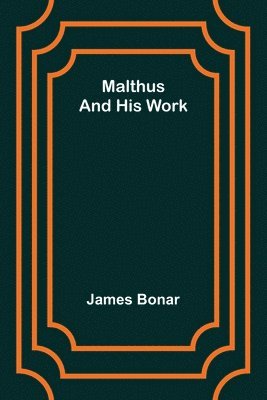 Malthus and his work 1