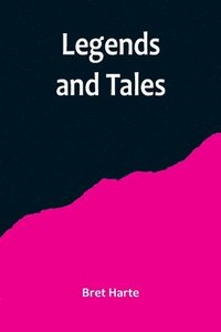 bokomslag Legends and Tales