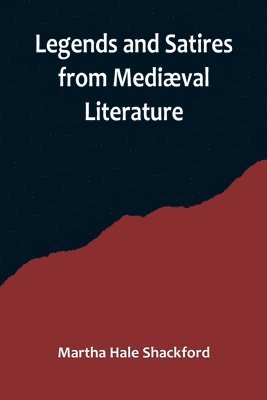 bokomslag Legends and Satires from Medival Literature