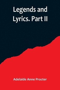 bokomslag Legends and Lyrics. Part II