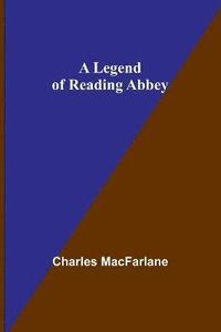 bokomslag A Legend of Reading Abbey