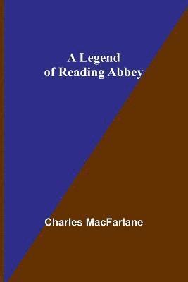 Legend of Reading Abbey
