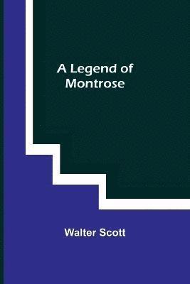 A Legend of Montrose 1