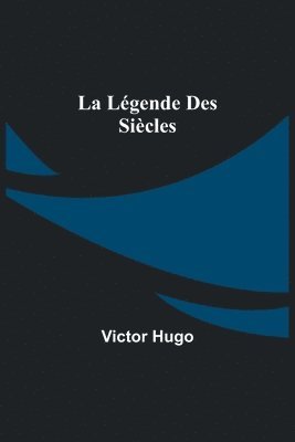 La Lgende des Sicles 1