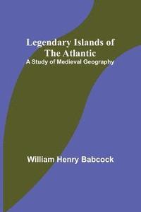 bokomslag Legendary Islands of the Atlantic