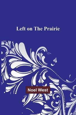 Left on the Prairie 1