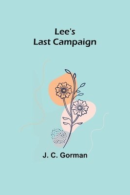 Lee's Last Campaign 1