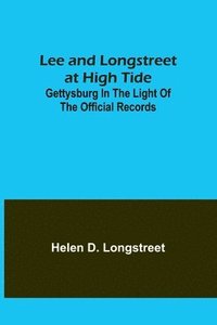 bokomslag Lee and Longstreet at High Tide