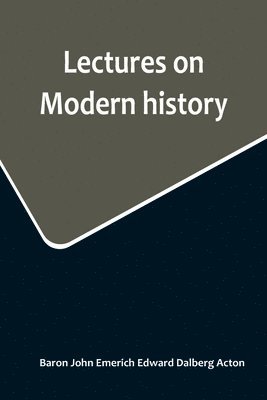 Lectures on Modern history 1