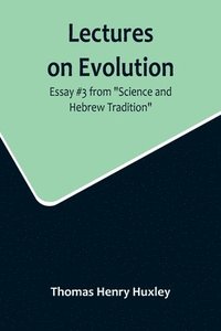 bokomslag Lectures on Evolution; Essay #3 from "Science and Hebrew Tradition"