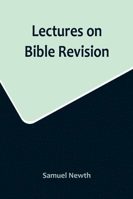 bokomslag Lectures on Bible Revision