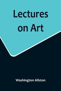 bokomslag Lectures on Art