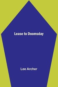 bokomslag Lease to Doomsday