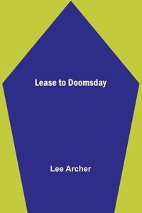 bokomslag Lease to Doomsday