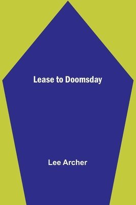 bokomslag Lease to Doomsday