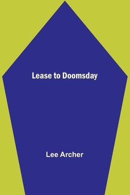Lee Archer - Lease to Doomsday, Häftad