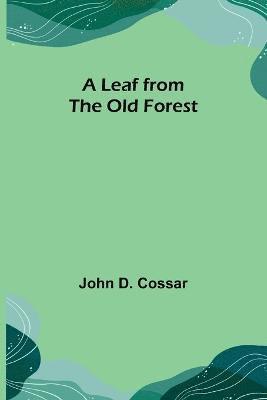 A Leaf from the Old Forest 1
