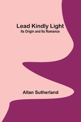 Lead Kindly Light 1