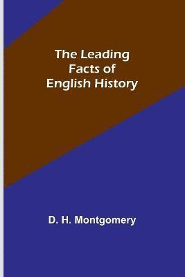 bokomslag The Leading Facts of English History