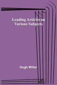 bokomslag Leading Articles on Various Subjects