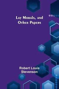 bokomslag Lay Morals, and Other Papers