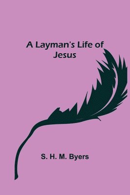 bokomslag Layman's Life of Jesus