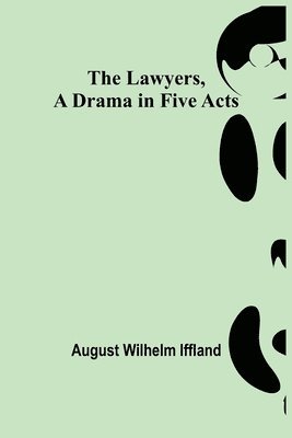 Lawyers, A Drama in Five Acts 1