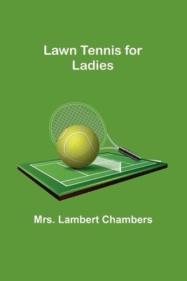 Lawn Tennis for Ladies 1