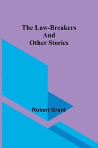 bokomslag The Law-Breakers and Other Stories