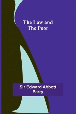 Edward Abbott Parry, Sir Edward Abbott Parry - Law and the Poor, Häftad