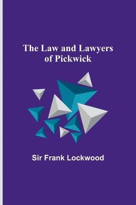 Frank Lockwood - Law and Lawyers of Pickwick, Häftad