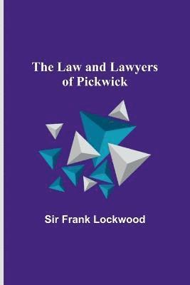 Frank Lockwood, Sir Frank Lockwood - Law and Lawyers of Pickwick, Häftad