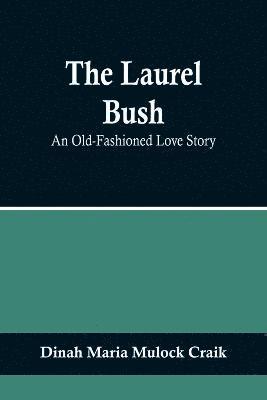 The Laurel Bush 1