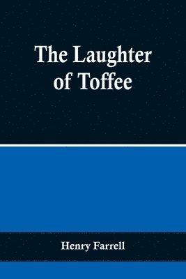 bokomslag Laughter of Toffee