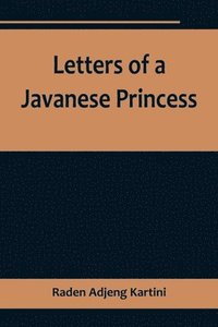 bokomslag Letters of a Javanese Princess