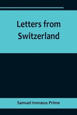 bokomslag Letters from Switzerland