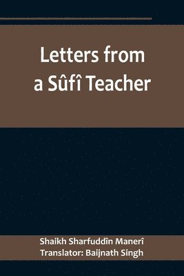 Letters from a Sûfî Teacher
