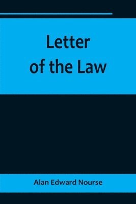 Alan Edward Nourse, Alan Edward Nourse, - Letter of the Law, Häftad