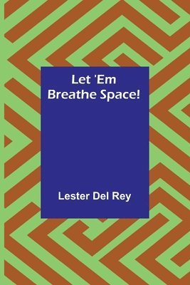 Let 'Em Breathe Space! 1