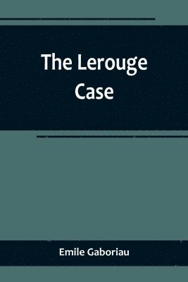 bokomslag The Lerouge Case