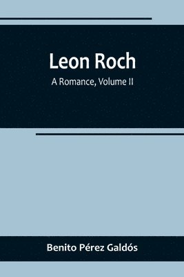 Benito Pérez Galdós - Leon Roch, Häftad