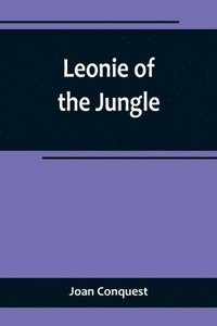 bokomslag Leonie of the Jungle