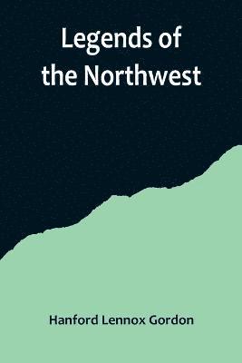 Legends of the Northwest 1