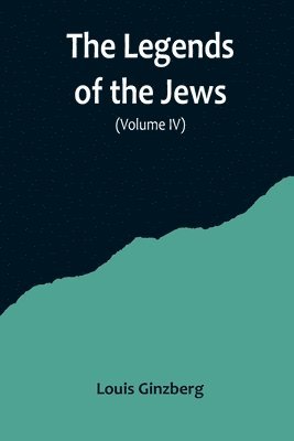 bokomslag Legends of the Jews( Volume IV)