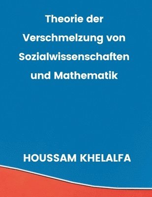 bokomslag Theorie der Verschmelzung von Sozialwissenschaften und Mathematik